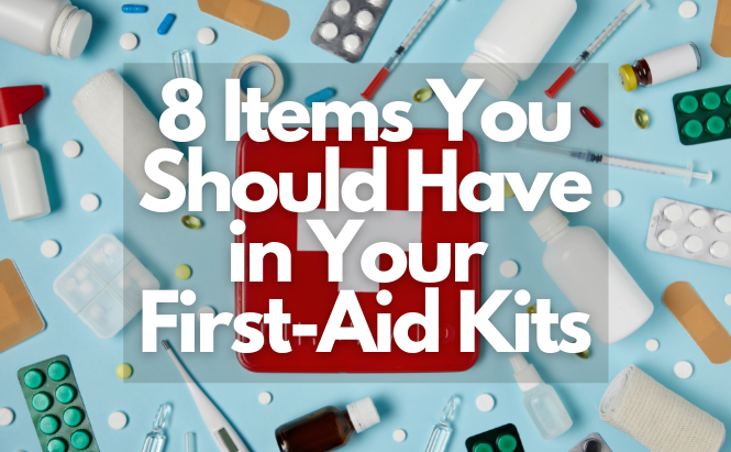 8 Items You Should Have in Your First-Aid Kits